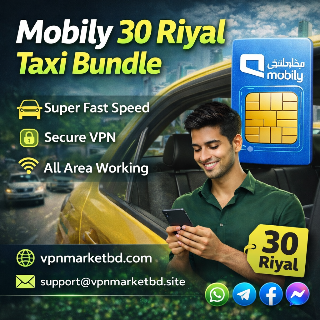 Mobily 30 Riyal Taxi Bundle Saudi Arabia – High Speed Secure VPN All Area Working by VPN Market BD